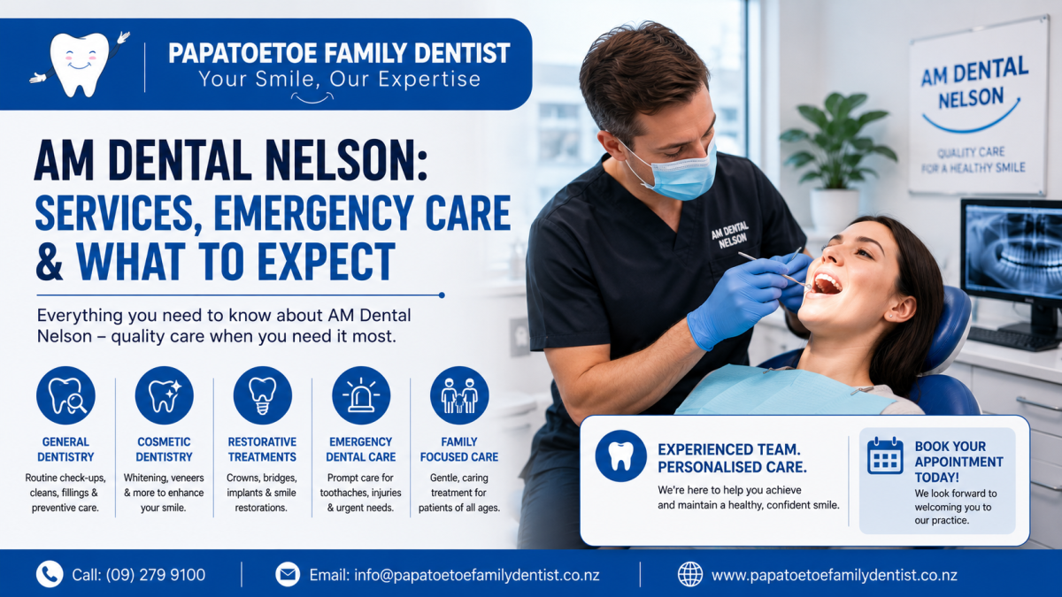 AM Dental Nelson Services, Emergency Care & What to Expect