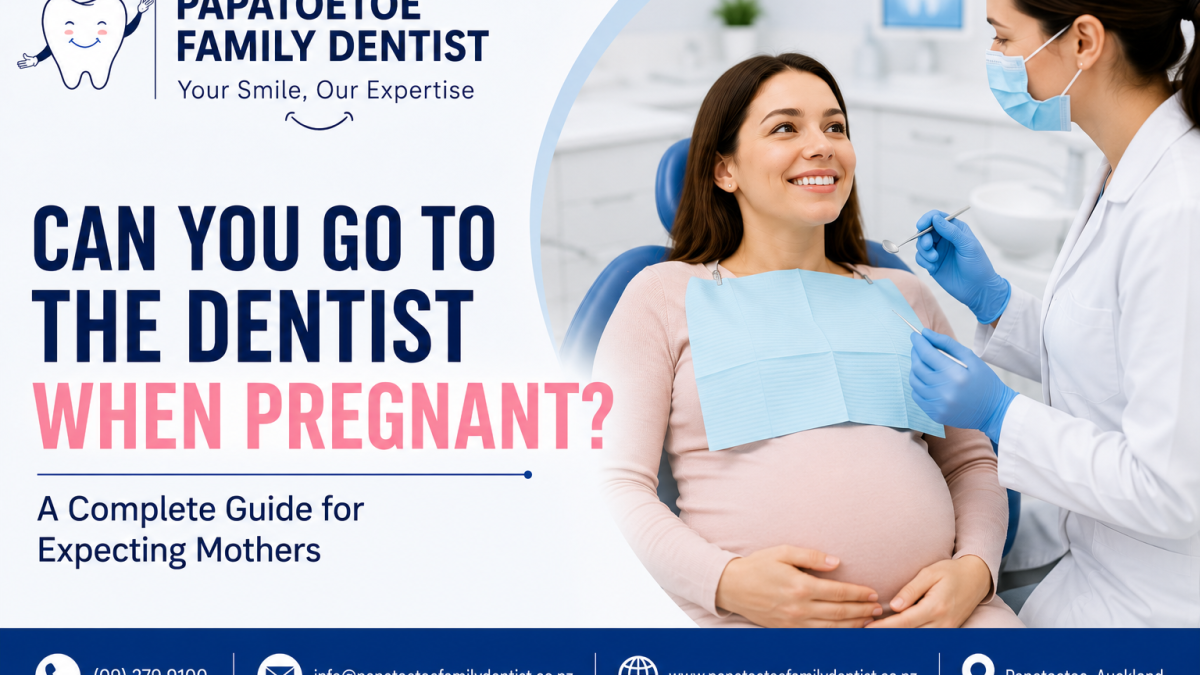 Can You Go to the Dentist When Pregnant A Complete Guide for Expecting Mothers