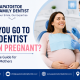 Can You Go to the Dentist When Pregnant A Complete Guide for Expecting Mothers