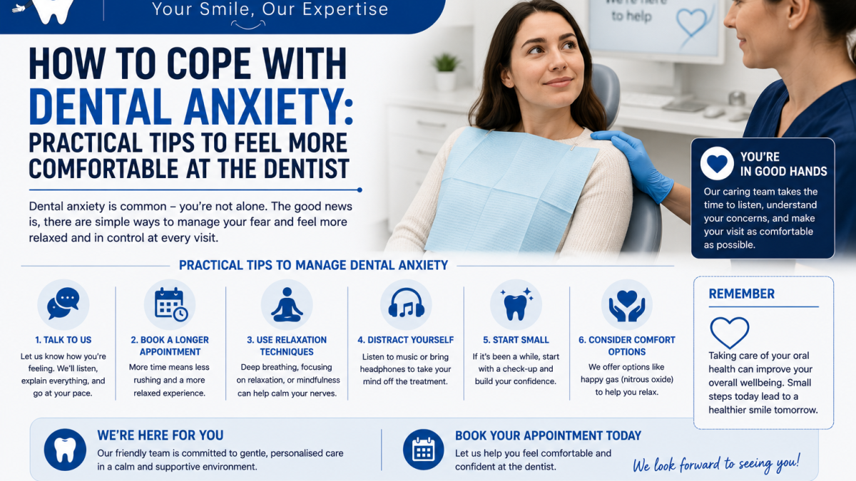 How to Cope with Dental Anxiety Practical Tips to Feel More Comfortable at the Dentist