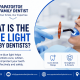 What Is the Blue Light Used by Dentists?